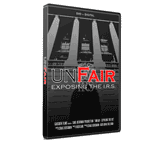 UNFAIR: UnFair: Exposing The IRS (DVD) For Only $14.95