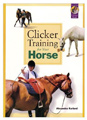 Karen Pryor Clickertraining: Horse Training Books Clicker Training For Your Horse For $29.95